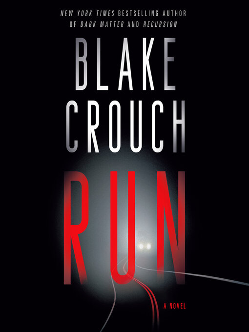 Title details for Run by Blake Crouch - Wait list